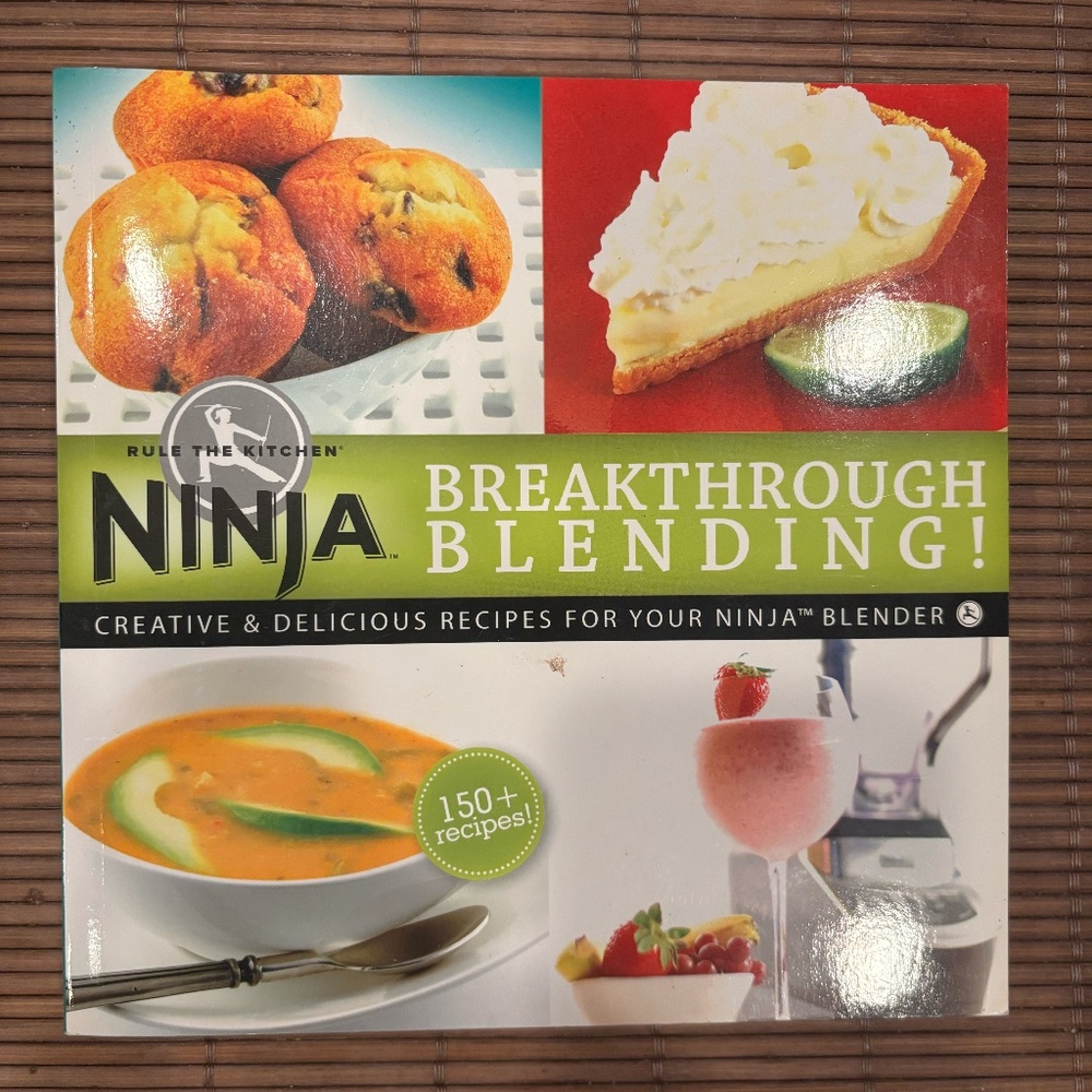 Ninja - Breakthrough Blending! Creative & Delicious Recipes